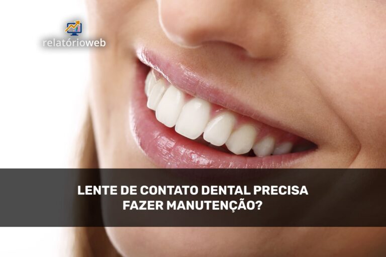 lente-de-contato-dental-precisa-manutencao