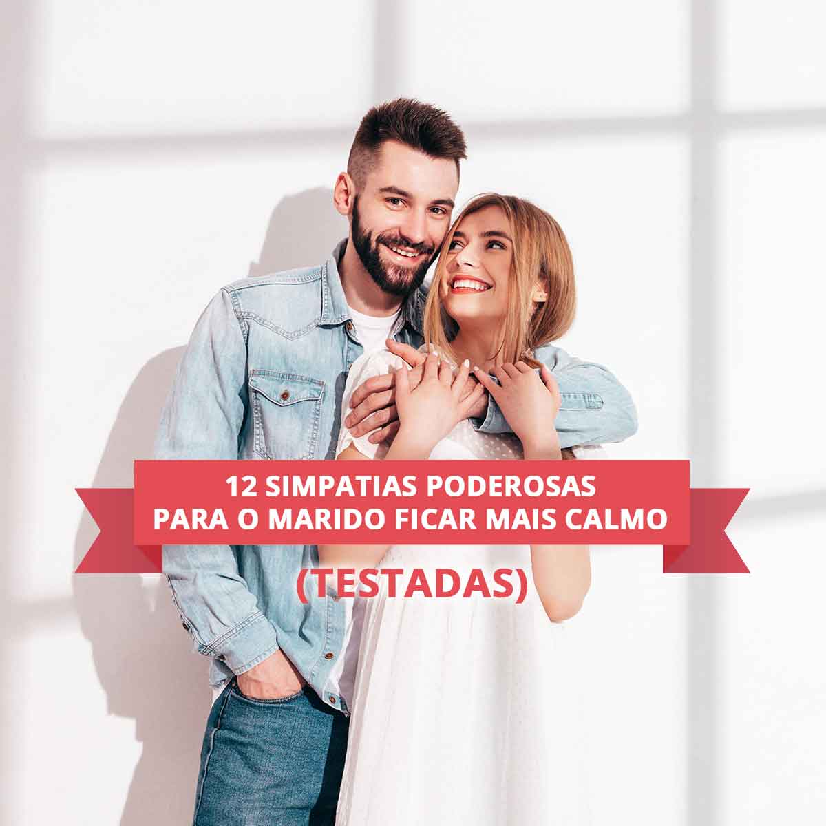 simpatias-poderosas-para-o-marido-ficar-mais-calmo